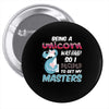 being a unicorn Pin-back button