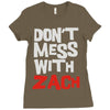 don't mess with zach Ladies Fitted T-Shirt