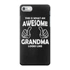 Awesome Grandma Looks Like iPhone 7 Case