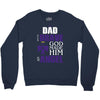 my dad was so brave god made him an angel Crewneck Sweatshirt