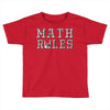 math rules Toddler T-shirt
