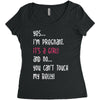 Yes...I'm Pregnant.It's a Girl! And No...You Can't Touch My Belly! Women's Triblend Scoop T-shirt