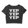 yep yep yep Crop Top