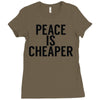 peace is cheaper awesome Ladies Fitted T-Shirt