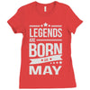 legends are born in may Ladies Fitted T-Shirt