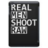real men shoot raw funny photography iPad Mini