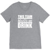 this team makes me drink V-Neck Tee