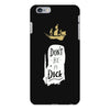 don't be a dick iPhone 6 Plus/6s Plus Case