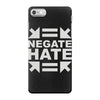 negate hate iPhone 7 Case