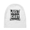 Just One More Cast I Promise Baby Beanies