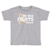 No 0ne Fights Alone Toddler T-shirt