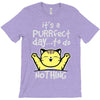 purrfect day T-Shirt
