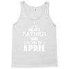 The Best Father Was Born In April Tank Top
