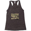 happy when duck hunting Racerback Tank