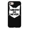 meow or never cat iPhone 8 Case