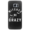 witches be crazy Samsung Galaxy S7 Edge Case