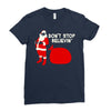 don't stop believin Ladies Fitted T-Shirt