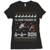 ya done messed up a a ron ugly sweater Ladies Fitted T-Shirt