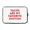 Tacos Are My Favorite Emotion Laptop sleeve