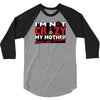 im not insane, ideal birthday gift or present 3/4 Sleeve Shirt