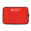 have you tried turning it off and on again Laptop sleeve