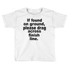 if found on ground please Toddler T-shirt