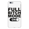 full bitch mode on iPhone 6 Plus/6S Plus Case
