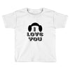 i love you and i know Toddler T-shirt