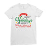 we wish you happy holidays &amp; merry christmas Ladies Fitted T-Shirt