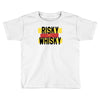 risky after whisky Toddler T-shirt