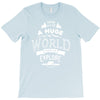 explore the world T-Shirt