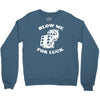 blow me for luck casino Crewneck Sweatshirt