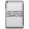 i am currently away from my computer iPad Mini