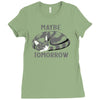 maybe tomorrow Ladies Fitted T-Shirt