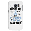 no one can scare me i am atomach cancer warrior Samsung Galaxy S7 Edge Case