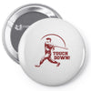 touch down funny Pin-back button