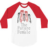 Women's March The Future is Female 3/4 Sleeve Shirt