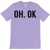 oh ok awesome T-Shirt