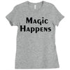 magic happens Ladies Fitted T-Shirt