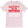 money can't buy happiness but it can buy a dirt bike T-Shirt