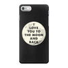 I Love You To The Moon And Back iPhone 7 Case