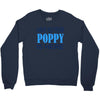 have no fear poppy is here Crewneck Sweatshirt