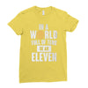 be an eleven Ladies Fitted T-Shirt