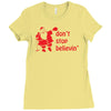 don't stop believin funny christmas Ladies Fitted T-Shirt