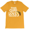 This Girl Loves Tacos T-Shirt