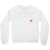 am i drunk Crewneck Sweatshirt