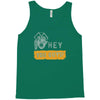 hey you guys Tank Top