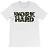 Work Hard T-Shirt