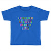 ONE DAY SOMAONE IS GOING TO HUG YOU SO TIGHT THAT ALL OF YOUR BROKEN P Toddler T-shirt