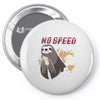 no speed Pin-back button